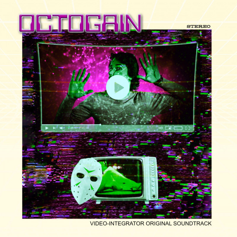 OctoGain - Video-Integrator Original Soundtrack